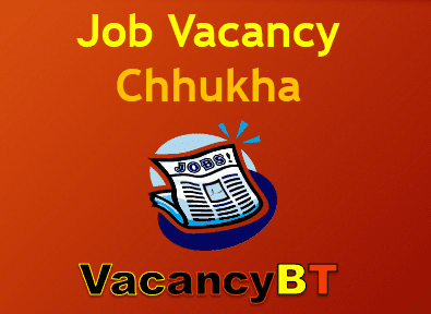 Recent Job Vacancy Announcement in Chhukha 2019